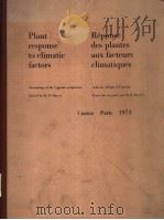 PLANT RESPONSE TO CLIMATIC FACTORS     PDF电子版封面  9230010332  R.O.SLATYER 