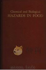 CHEMICAL AND BIOLOGICAL HAZARDS IN FOOD     PDF电子版封面    J.C.AYRES  A.A.KRAFT  H.E.SNYD 