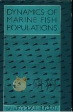 DYNAMICS OF MARINE FISH POPULATIONS PDF电子版封面 0674218795 BRIAN J.ROTHSCHILD