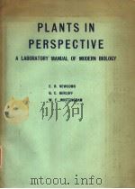 PLANTS IN PERSPECTIVE  A LABORATORY MANUAL OF MODERN BIOLOGY     PDF电子版封面     