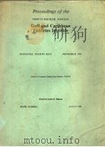 PROCEEDINGS OF THE THIRTY-FOURTH ANNUAL GULF AND CARIBBEAN FISHERIES INSTITUTE PDF电子版封面 JAMES B.HIGMAN