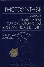 PHOTOSYNTHESIS  VOLUME 2  DEVELOPMENT，CARBON METABOLISM，AND PLANT PRODUCTIVITY（ PDF版）