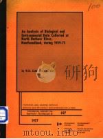 AN ANALYSIS OF BIOLOGICAL AND ENVIRONMENTAL DATA COLLECTED AT NORTH HARBOUR RIVER，NEWFOUNDLAND，DURIN（ PDF版）