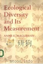 ECOLOGICAL DIVERSITY AND ITS MEASUREMENT PDF电子版封面 0709935390 ANNE E.MAGURRAN