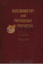 BIOCHEMISTRY AND PHYSIOLOGY OF PROTOZOA  VOLUME III     PDF电子版封面    S.H.HUTNER 