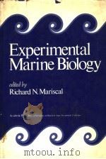 EXPERIMENTAL MARINE BIOLOGY PDF电子版封面 0124724507 RICHARD N.MARISCAL