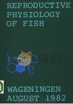 REPRODUCTIVE PHYSIOLOGY OF FISH 1982 PDF电子版封面 9022008185 C.J.J.RICHTER AND H.J.TH. GOOS