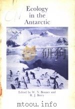 ECOLOGY IN THE ANTARCTIC PDF电子版封面 0121149501 W.N.BONNER AND R.J.BERRY