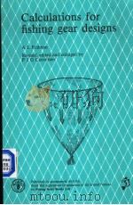 CALCULATIONS FOR FISHING GEAR DESIGNS PDF电子版封面 0852381417 PROF A L FRIDMAN