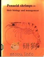 PENAEID SHRIMPS-THEIR BIOLOGY AND MANAGEMENT     PDF电子版封面  085238131X  DR JOHN A GULLAND AND PROF BRI 
