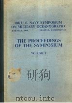 6TH U.S.NAVY SYMPOSIUM ON MILITARY OCEANOGRAPHY 26-28 MAY,1969 THE PROCEEDINGS OF THE SYMPOSIUM VOL PDF电子版封面 OCEANOGRAPHER OF THE NAVY
