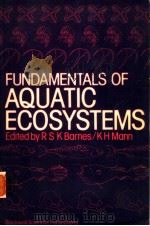 FUNDAMENTALS OF AQUATIC ECOSYSTEMS PDF电子版封面 0631000147 R.K.BARNES K.H.MANN
