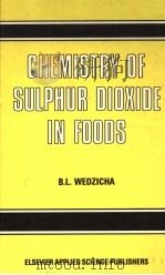 CHEMISTRY OF SULPHUR DIOXIDE IN FOODS PDF电子版封面 0853342679 B.L.WEDZICHA