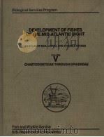 DEVELOPMENT OF FISHES OF THE MID-ATLANTIC BIGHT VOLUME 5 PDF电子版封面 RONALD A.FRITZSCHE