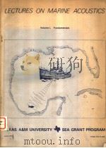 LECTURES ON MARINE ACOUSTICS  VOLUME 1  FUNDAMENTALS OF MARINE ACOUSTICS（ PDF版）