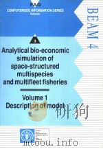 ANALYTICAL BIO-ECONOMIC SIMULATION OF SPACE-STRUCTURED MULTISPECIES AND MULTIFLEET FISHERIES VOLUME PDF电子版封面 9251031606 P.J.SPARRE R.WILLMANN