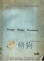 SEWAGE SLUDGE TREATMENT 1972 PDF电子版封面 0815504470 RONALD W.JAMES