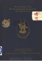 PROCEEDINGS OF THE BIO-ENGINEERING SYMPOSIUM FOR FISH CULTURE PDF电子版封面 LOCHIE JO ALLEN AND EDWARD C.K