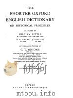 THE SHORTER OXFORD ENGLISH DICTIONARY ON HISTORICAL PRINCIPLES THIRD EDITION PDF电子版封面 WILLIAM LITTLE H.W.FOWLER J.