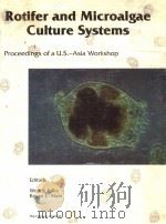 ROTIFER AND MICROALAGE CULTURE SYSTEMS PROCEEDINGS OF A U.S.-ASIA WORKSHOP PDF电子版封面 0961701625