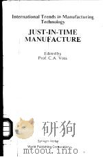 INTERNATIONAL TRENDS IN MANUFACTURING TECHNOLOGY JUST-IN-TIME MANUFACTURE PDF电子版封面 7506203146 PROF.C.A.VOSS