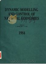 DYNAMIC MODELLING AND CONTROL OF NATIONAL ECONOMIES 1983     PDF电子版封面  0080305571  T.BASAR AND L.F.PAU 