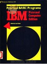 PRACTICAL BASIC PROGRAMS IBM PERSONAL COMPUTER EDITION PDF电子版封面 0931988802 LON POOLE