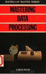 MASTERING DATA PROCESSING PDF电子版封面 0333354583 JOHN BINGHAN