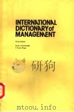 INTERNATIONAL DICTIONARY OF MANAGEMENT THIRD EDITION PDF电子版封面 0850389704 HANO JOHANNSEN G TERRY PAGE