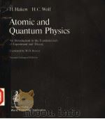 ATOMIC AND QUANTUM PHYSICS SECOND ENLARGED EDITION PDF电子版封面 7506203014 H.HAKEN H.C.WOLF