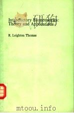 INTRODUCTORY ECONOMETRICS:THEORY AND APPLICATIONS PDF电子版封面 058229634X R.LEIGHTON THOMAS