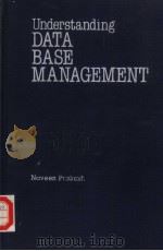 UNDERSTANDING DATA BASE MANAGEMENT     PDF电子版封面    NAVEEN PRAKASH 