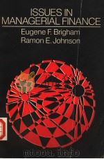 ISSUES IN MANAGERIAL FINANCE PDF电子版封面 0030139015 EUGENE F.BRIGHAM RAMON E.JOHN