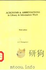 ACRONYMS & ABBREVIATIONS IN LIBRARY & INFORMATION WORK THIRD EDITION PDF电子版封面 085365946X A C MONTGOMERY