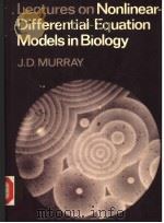 LECTURES ON NONLINEAR-DIFFERENTIAL-EQUATION MODELS IN BIOLOGY PDF电子版封面 0198533500 J.D.MURRAY