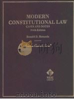 MODERN CONSTITUTIONAL LAW CASES AND NOTES SIXTH EDITION PDF电子版封面 0314246525 RONALD D.ROTUNDA