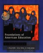 FOUNDATIONS OF AMERICAN EDUCATION (THIRD EDITION) PDF电子版封面 0139238719 L.DEAN WEBB ARLENE METBA K.F