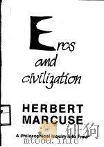 EROS AND CIVILIZATION:A PHILOSOPHICAL INQUIRY INTO FREUD 1974 PDF电子版封面 0807015547 H.MARCUSE