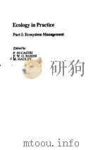 ECOLOGY IN PRACTICE  RART Ⅰ：ECOSYSTEM MANAGEMENT     PDF电子版封面  0907567789  F.DICASTRI  F.W.G.BAKER  M.HAD 