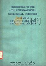 PROCEEDINGS OF THE 27TH INTERNATIONAL GEOLOGICAL CONGRESS VOLUME 12 METALLOGENESIS AND MINERAL ORE 1984 PDF电子版封面 9067640212