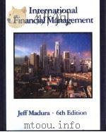 INTERNATIONAL FINANCIAL MANAGEMENT 6TH EDITION PDF电子版封面 0324009550 JEFF MADURA