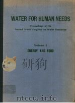 WATER FOR HUMAN NEEDS VOLUME 1 ENERCY AND FOOD PDF电子版封面