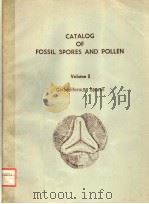 CATALOG OF FOSSIL SPORES AND POLLEN VOLUME 5  CARBONIFEROUS SPORES     PDF电子版封面    G.O.W.KREMP  H.T.AMES 
