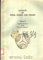 CATALOG OF FOSSIL SPORES AND POLLEN VOLUME 13 CARBONIFEROUS AND PERMIAN SPORES PDF电子版封面 G.O.W.KREMP H.T.AMES
