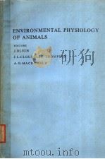 ENVIRONMENTAL PHYSIOLOGY OF ANIMALS PDF电子版封面 0632000686 J.BLIGH J.L.CLOUDSLEY-THOMPSO