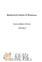 BIOCHEMICAL ACTIONS OF HORMONES  VOLUME 5     PDF电子版封面  0124528058   