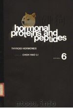 HORMONAL PROTEINS AND PEPTIDES VOLUME 6 THYROID HORMONES PDF电子版封面 0124472060