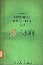 ADVANCES IN MICROBIAL PHYSIOLOGY VOLUME 12 PDF电子版封面 0120277123 A.H.ROSE D.W.TEMPEST