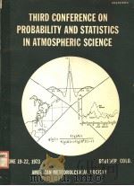 THIRD CONFERENCE ON PROBABILITY AND STATISTICS IN ATMOSPHERIC SCIENCES PDF电子版封面