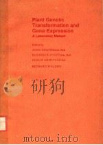 PLANT GENETIC TRANSFORMATION AND GENE EXPRESSION A LABORATORY MANUAL PDF电子版封面 0632021721
